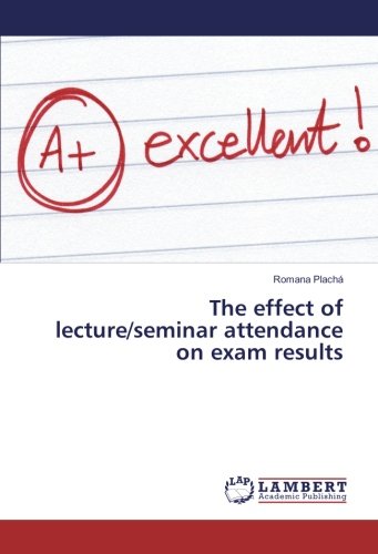 The effect of lecture/seminar attendance on exam results
