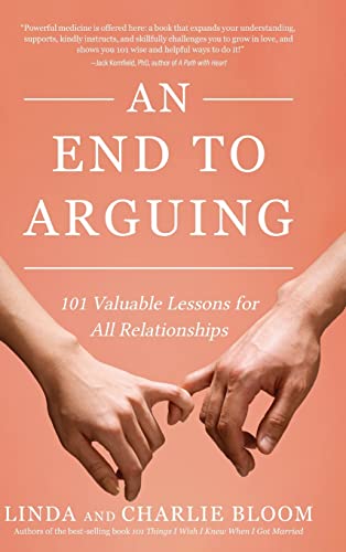 Bloom, Linda And Charlie An End To Arguing, 101 Valuable Lessons For All Relationships