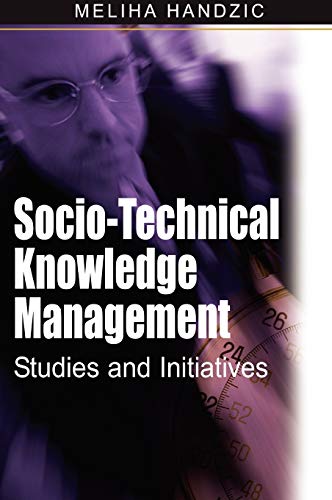 Socio-Technical Knowledge Management: Studies and Initiatives