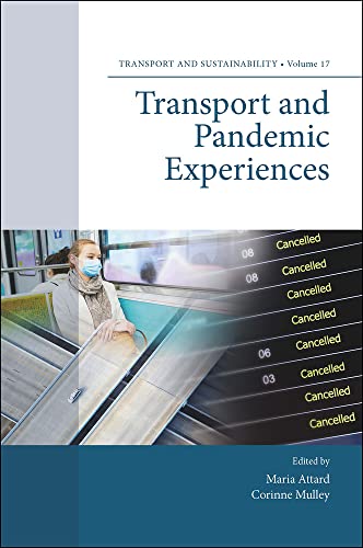 Transport and Pandemic Experiences (Transport and Sustainability, 17)