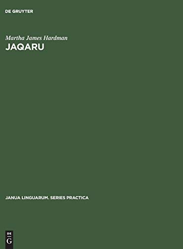 Jaqaru: Outline of phonological and morphological structure (Janua Linguarum. Series Practica, 22, Band 22)