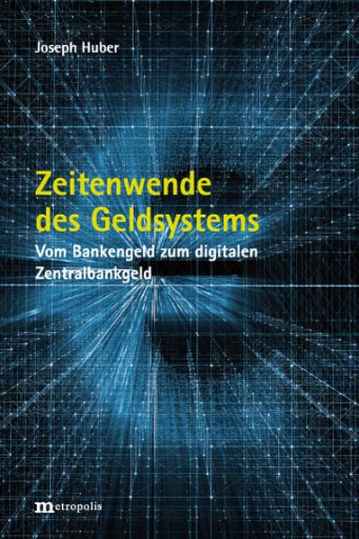 Zeitenwende des Geldsystems: Vom Bankengeld zum digitalen Zentralbankgeld