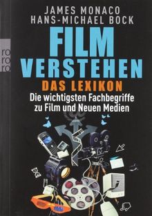 Film verstehen - Das Lexikon: Die wichtigsten Fachbegriffe zu Film und Neuen Medien