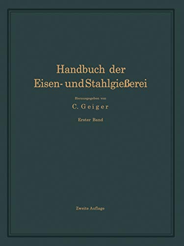 Handbuch der Eisen- und Stahlgießerei: Erster Band Grundlagen (Volume 1) (German Edition)