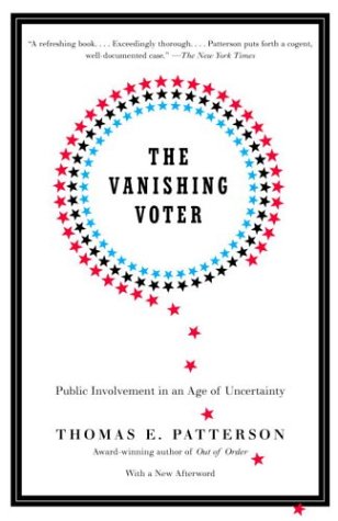 The Vanishing Voter: Public Involvement in an Age of Uncertainty (Vintage)