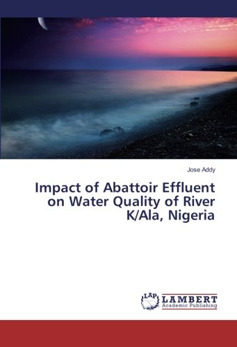 Impact of Abattoir Effluent on Water Quality of River K/Ala, Nigeria