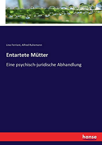 Entartete Mütter - Lino Ferriani Alfred Ruhemann Kartoniert (TB)