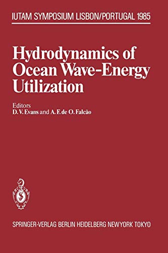 Hydrodynamics of Ocean Wave-Energy Utilization: I.U.T.A.M. Symposium Lisbon/Portugal 1985 (IUTAM Symposia)