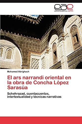El ars narrandi oriental en la obra de Concha López Sarasúa: Schehrazad, cuentacuentos, intertextualidad y técnicas narrativas