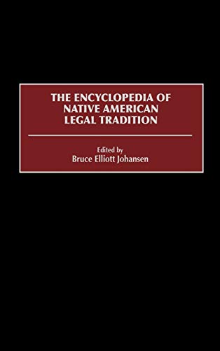 The Encyclopedia of Native American Legal Tradition (Dilemmas in American Politics)