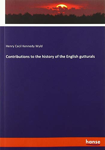 Contributions to the history of the English gutturals