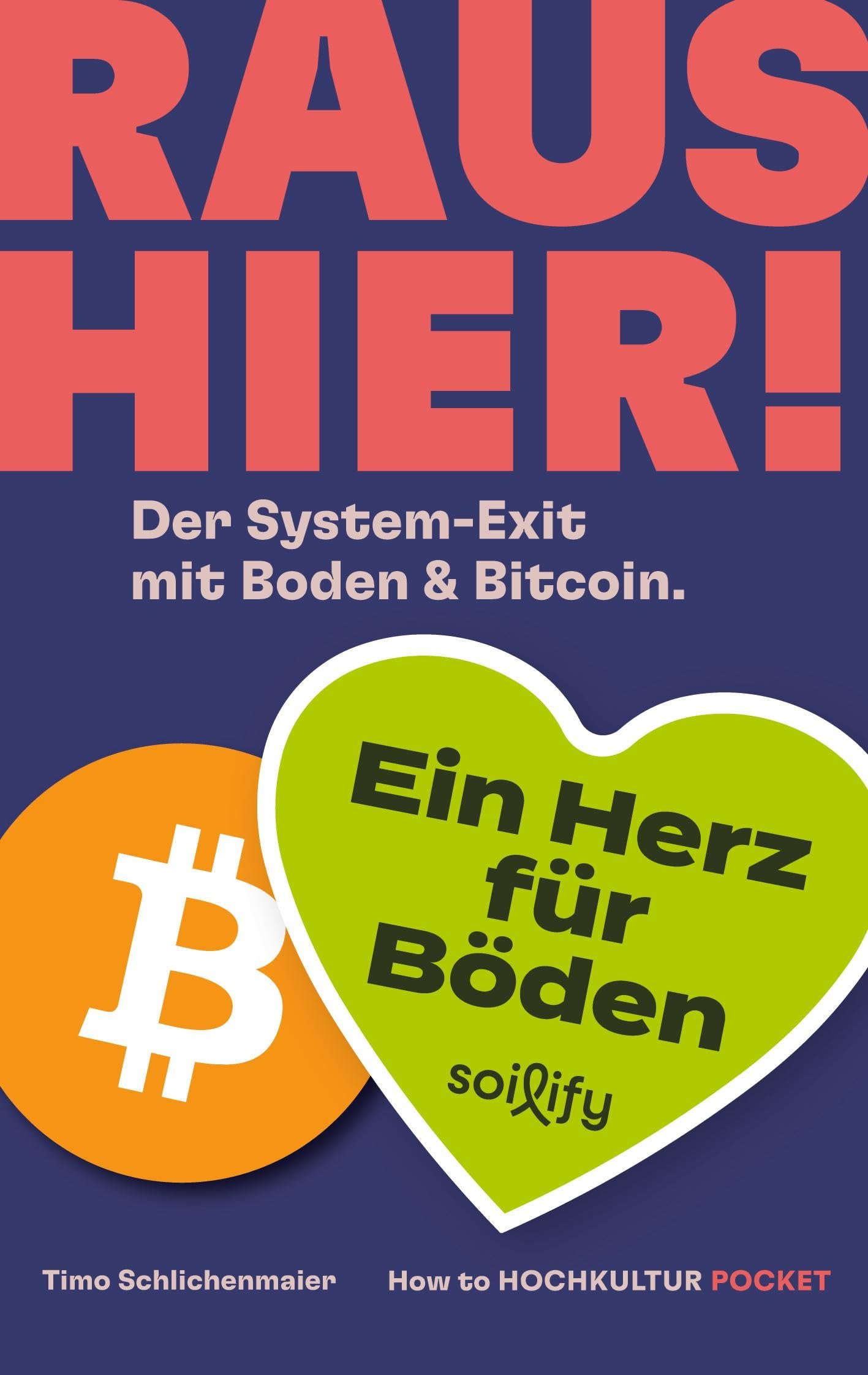 Raus hier!: Der System-Exit mit Boden & Bitcoin.