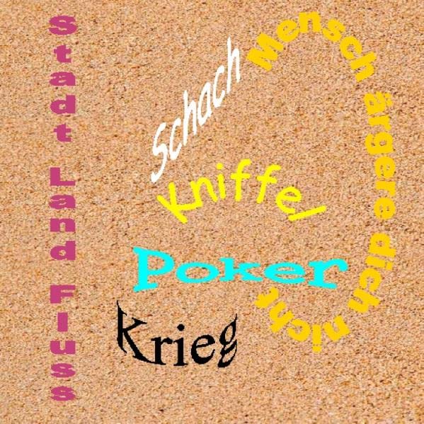 Stadt - Land - Fluss, Schach, Poker, Kniffel, Krieg, Mensch ärgere dich nicht: 16 Anleitungen und Ideen zu Spielevarianten bekannter Spiele