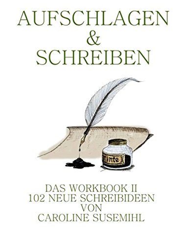 Aufschlagen und Schreiben Workbook 2: 102 neue Schreibideen