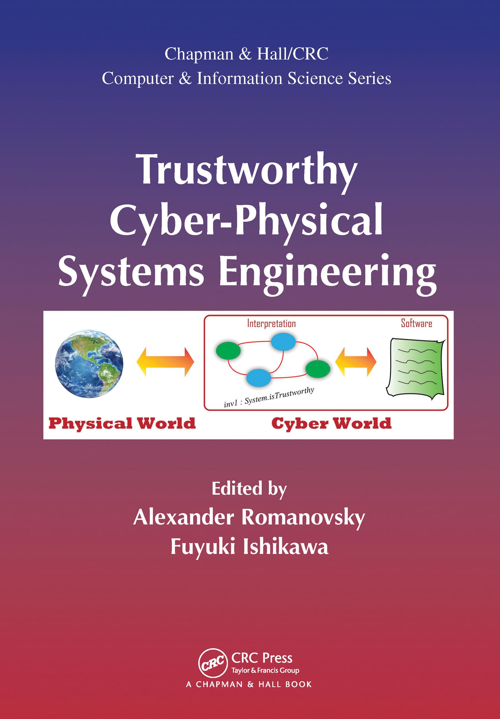 Trustworthy Cyber-Physical Systems Engineering (Chapman & Hall/CRC Computer and Information Science)