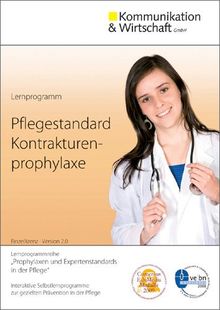 Lernprogramm Pflegestandard Kontrakturenprophylaxe:zur gezielten Prävention in der Pflege