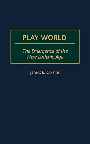 Play World: The Emergence of the New Ludenic Age