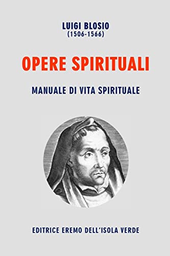 LUIGI BLOSIO, OPERE SPIRITUALI: MANUALE DI VITA SPIRITUALE