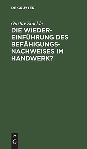 Die Wiedereinführung des Befähigungsnachweises im Handwerk?