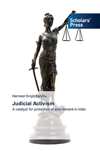 Judicial Activism: A catalyst for protection of environment in India