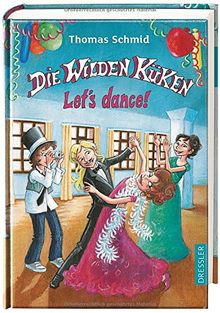 Die Wilden Küken - Let's dance!