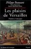 Les plaisirs de Versailles : théâtre et musique