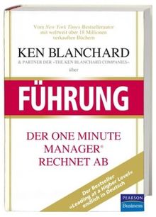 Ken Blanchard über Führung: Der One Minute Manager rechnet ab (Pearson Studium - Business) von Blanchard, Ken | Buch | Zustand gut