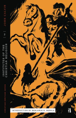 Calvin's Institutes of the Christian Religion Book II (Christian Heritage)