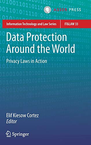 Data Protection Around the World: Privacy Laws in Action (Information Technology and Law Series, 33, Band 33)