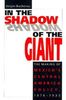 In the Shadow of the Giant: The Making of Mexico's Central America Policy, 1876-1930