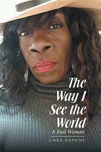 The Way “I” See the World: A Real Woman