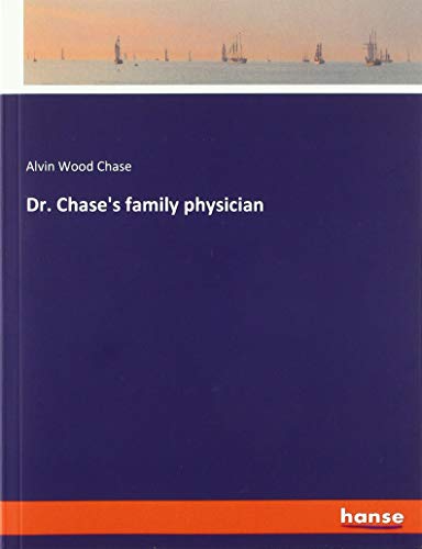 Dr. Chase's family physician