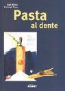 Pasta al dente. Eine originelle Auswahl von Rezepten aus den verschiedenen Regionen Italiens