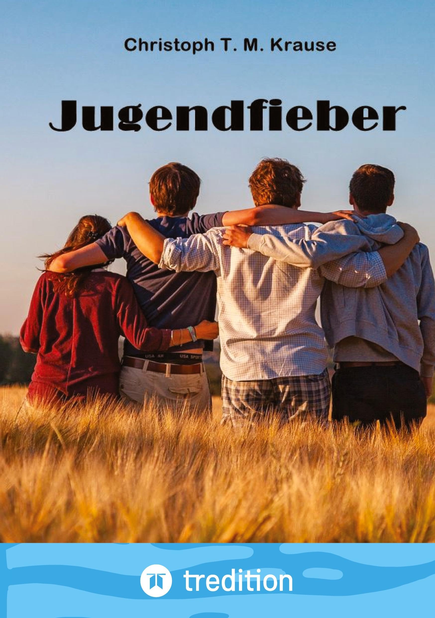Jugendfieber: Dokumentation einer Jugendclique