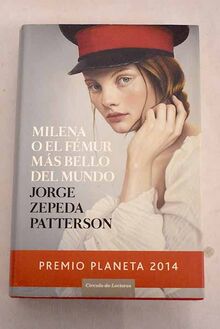 Milena o El fémur más bello del mundo