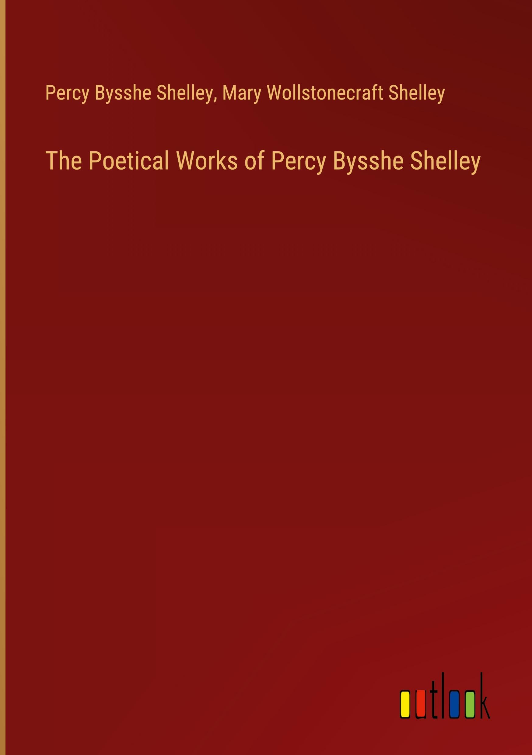 The Poetical Works of Percy Bysshe Shelley