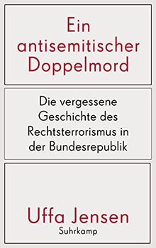 Ein antisemitischer Doppelmord: Die vergessene Geschichte des Rechtsterrorismus in der Bundesrepublik