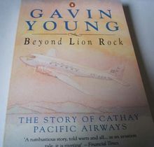 Beyond Lion Rock: Story of Cathay Pacific Airways