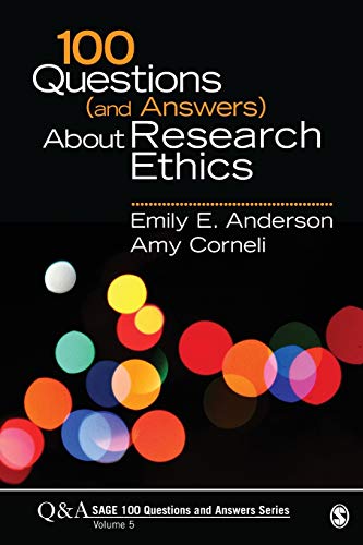 100 Questions (and Answers) About Research Ethics (SAGE 100 Questions and Answers, Band 5)