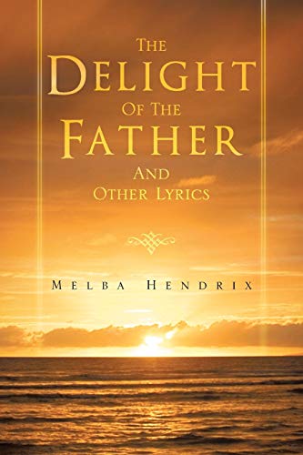 The Delight of the Father and other Lyrics