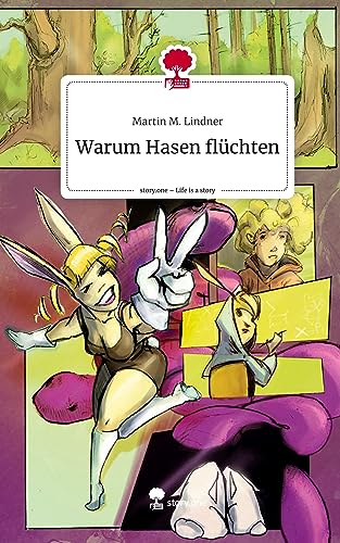 Warum Hasen flüchten. Life is a Story - story.one