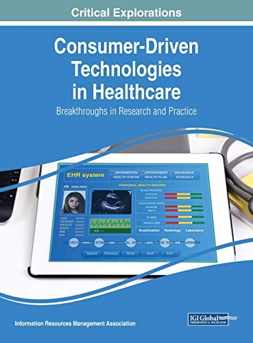 Consumer-Driven Technologies in Healthcare: Breakthroughs in Research and Practice