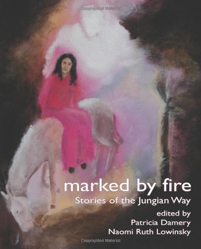 Marked by Fire: Stories of the Jungian Way