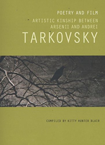 Poetry and Film : Artistic Kinship between Arsenii and Andrei Tarkovsky