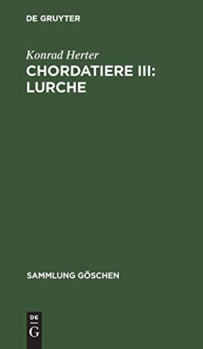 Chordatiere III: Lurche (Sammlung Göschen, 847)