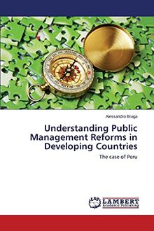 Understanding Public Management Reforms in Developing Countries: The case of Peru