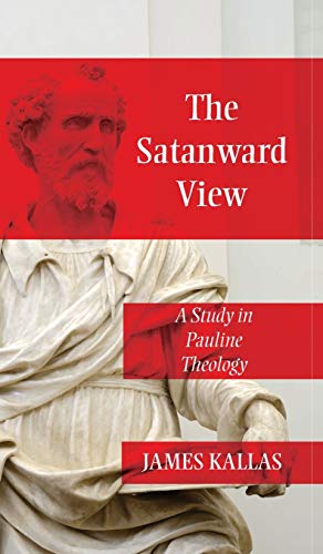 The Satanward View: A Study in Pauline Theology