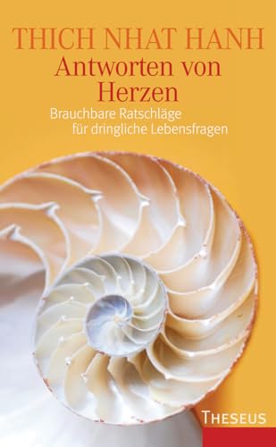 Antworten von Herzen: Brauchbare Ratschläge für dringliche Lebensfragen