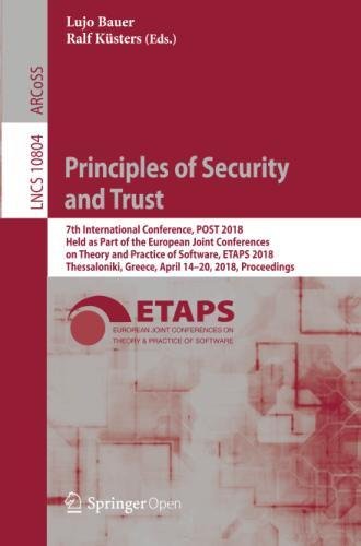 Principles of Security and Trust (Lecture Notes in Computer Science, Band 10804)