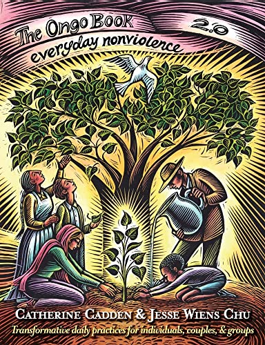 Catherine Cadden The Ongo Book 2.0, Everyday Nonviolence